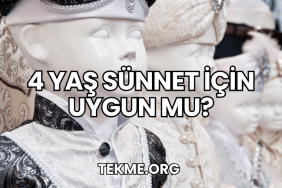 4 Yaş Sünnet İçin Uygun Mu?