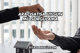 Araç Satışa Uygun mu Sorgulama