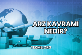 Arz Kavramı Nedir?