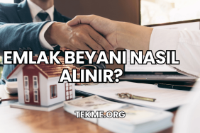 Emlak Beyanı Nasıl Alınır?
