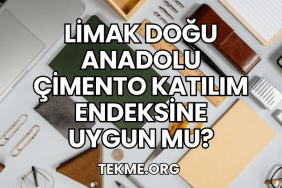 Limak Doğu Anadolu Çimento Katılım Endeksine Uygun mu?