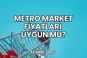 Metro Market Fiyatları Uygun mu?