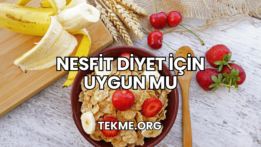 Nesfit Diyet İçin Uygun mu