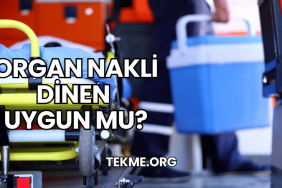 Organ Nakli Dinen Uygun mu?