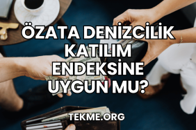 Özata Denizcilik Katılım Endeksine Uygun mu?