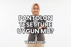 Pantolon Tesettüre Uygun mu?