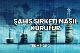 Şahıs Şirketi Nasıl Kurulur?
