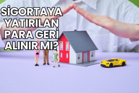 Sigortaya Yatırılan Para Geri Alınır mı?