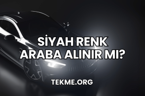 Siyah Renk Araba Alınır mı?