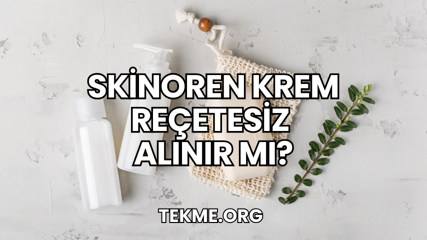Skinoren Krem Reçetesiz Alınır mı?