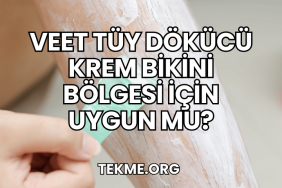 Veet Tüy Dökücü Krem Bikini Bölgesi İçin Uygun mu?