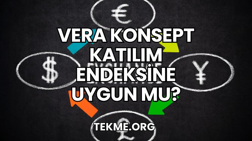 Vera Konsept Katılım Endeksine Uygun mu?
