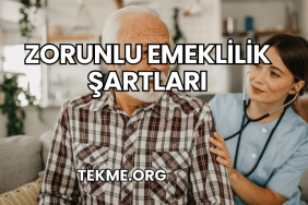 Zorunlu Emeklilik Şartları