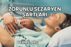 Zorunlu Sezaryen Şartları