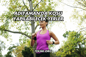 Adıyaman'da Koşu Yapılabilecek Yerler