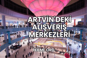 Artvin'deki Alışveriş Merkezleri