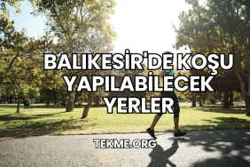 Balıkesir'de Koşu Yapılabilecek Yerler