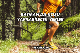 Batman'da Koşu Yapılabilecek Yerler