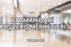 Batman'daki Alışveriş Merkezleri