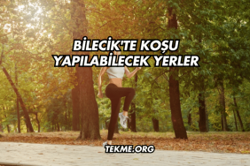 Bilecik'te Koşu Yapılabilecek Yerler