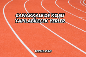 Çanakkale'de Koşu Yapılabilecek Yerler