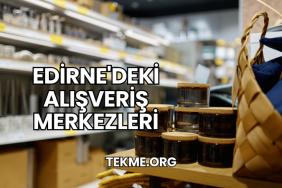 Edirne'deki Alışveriş Merkezleri