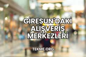Giresun'daki Alışveriş Merkezleri
