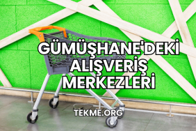 Gümüşhane'deki Alışveriş Merkezleri