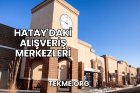 Hatay'daki Alışveriş Merkezleri