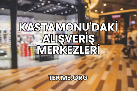 Kastamonu'daki Alışveriş Merkezleri