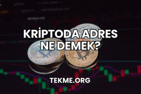 Kriptoda Adres Ne Demek?