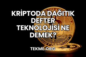 Kriptoda Dağıtık Defter Teknolojisi Ne Demek?
