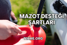 Mazot Desteği Şartları