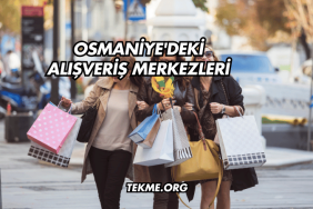 Osmaniye'deki Alışveriş Merkezleri