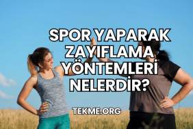 Spor Yaparak Zayıflama Yöntemleri Nelerdir?