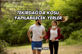 Tekirdağ'da Koşu Yapılabilecek Yerler