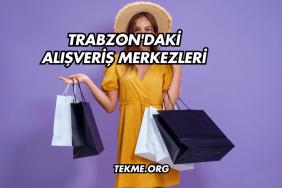 Trabzon'daki Alışveriş Merkezleri