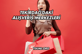 Tekirdağ'daki Alışveriş Merkezleri
