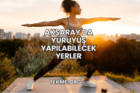 Aksaray'da Yürüyüş Yapılabilecek Yerler