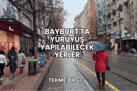 Bayburt'ta Yürüyüş Yapılabilecek Yerler
