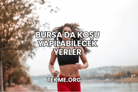 Bursa'da Koşu Yapılabilecek Yerler