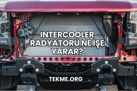 Intercooler Radyatörü Ne İşe Yarar?