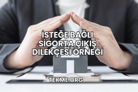İsteğe Bağlı Sigorta Çıkış Dilekçesi Örneği