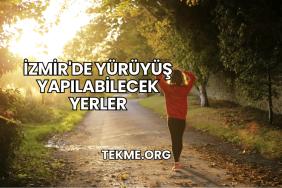 İzmir'de Yürüyüş Yapılabilecek Yerler