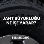 Jant Büyüklüğü Ne İşe Yarar?