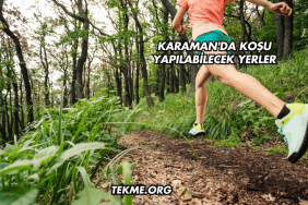 Karaman'da Koşu Yapılabilecek Yerler