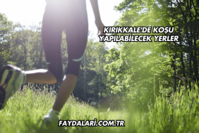 Kırıkkale'de Koşu Yapılabilecek Yerler