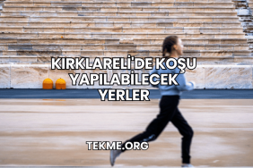 Kırklareli'de Koşu Yapılabilecek Yerler