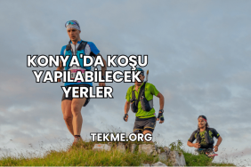 Konya'da Koşu Yapılabilecek Yerler