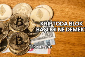Kriptoda Blok Başlığı Ne Demek?